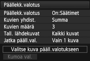 P PäällekkäisvalotuksetN Päällekkäisvalotuskuvien yhdistäminen kortille tallennettuun kuvaan Voit valita kortille tallennetun kuvan ensimmäiseksi yksittäiseksi kuvaksi.