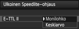 Valitse valikkokomento ja paina <0>-painiketta. [Salamatoiminto] [E-TTL II] Ota salamakuvaus käyttöön määrittämällä asetukseksi [Päällä].