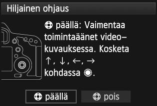 3 Hiljainen ohjaus Tämä toiminto on kätevä, kun haluat muuttaa esimerkiksi ISO-herkkyyttä tai äänen tallennustasoa videon kuvaamisen aikana äänettömästi.