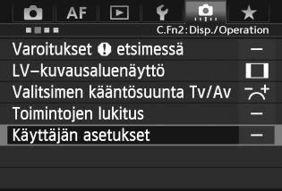 82: Käyttäjän asetukset Voit määrittää usein käytettyjä toimintoja kameran painikkeisiin tai valitsimiin mieltymystesi mukaan. 1 2 3 4 Valitse [82: Käyttäjän asetukset].
