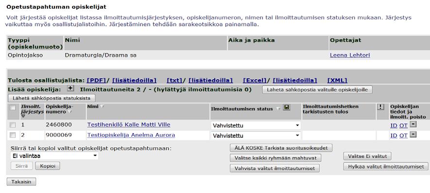 Katso tarkemmin luku 4. -painikkeella voit lähettää sähköpostia. Voit tallentaa opiskelijaluettelon tiedot myös omalle koneellesi ao.