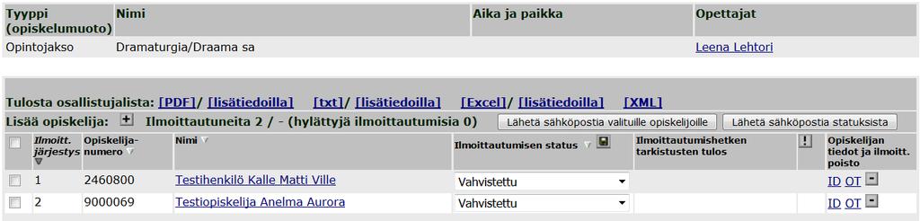 Kuva 12. Tiedottaminen ilmoittautumisen statuksesta 3.3 Opetustapahtuman kuvaukset Opetustapahtumasta näkyvät perustiedot on tuotu Oodiin lukujärjestystyössä tehdyn suunnittelun mukaisesti.