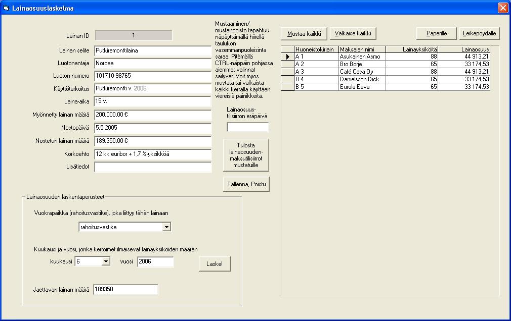 Lainaosuuslaskelma Lainaosuuslaskelmalla voidaan luoda uusia lainoja, syöttää niiden perustietoja, yhdistää laina tiettyyn