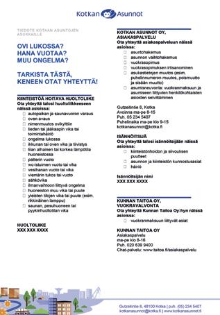 Siitä näet helposti, keneen sinun tulee olla yhteydessä missäkin asiassa, ja kuinka tavoitat oikean henkilön.