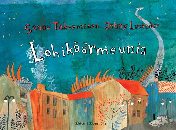 Tahvanainen, Sanna & Lucander, Jenny (kuv.): LOHIKÄÄRMEUNIA / DRÖM OM DRAKAR (SCHILDTS & SÖDERSTRÖMS 2015) Piirrä oma unilohikäärmeesi.