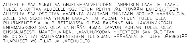 Sääsuojasta säädetään kaavamääräyksellä laavu- 1 ja laavu- 2, esimerkiksi seuraavasti: 3. ja 4. Moottorikelkka on nopein ja vaarallisin ohjelmapalveluiden käyttämä kulkuväline.
