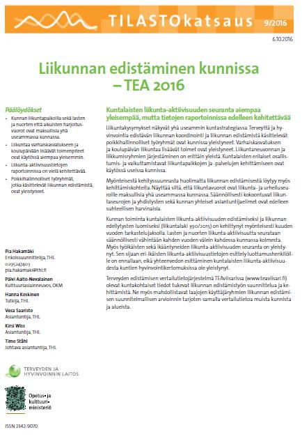 Lähteet THL. Tilastokatsaus 9/2016. Liikunnan edistäminen kunnissa TEA 2016. http://urn.