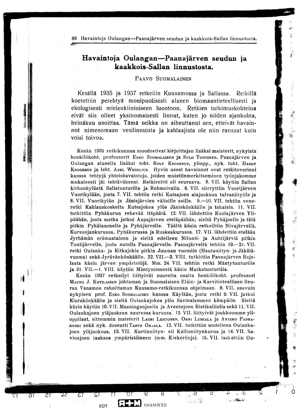 88 Havaintoja Oulangan-Paanajärven seudun ja kaakkois-sallan linnustosta Havaintoja Oulangan-Paanajärven seudun ja kaakkois-sallan linnustosta PAAVO SUOMALAINEN Kesällä 1935 ja 1937 retkeiiin