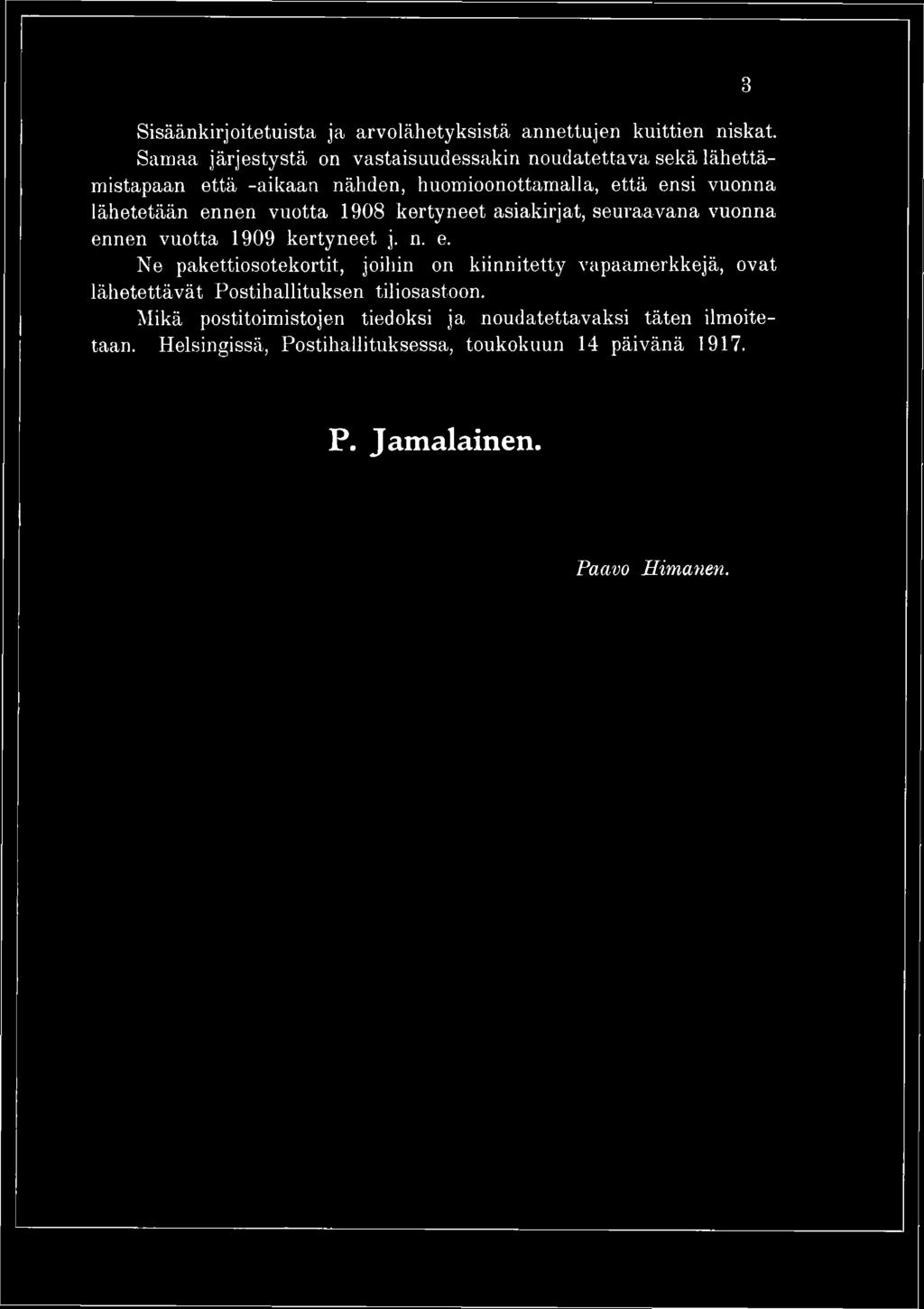 nen vuotta 1909 kertyneet j. n. e.