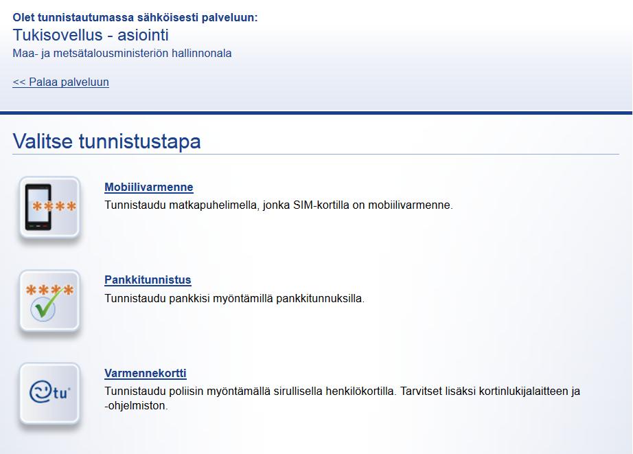 Verkkotunnistautumisessa käytetään pankkitunnistautumisen tunnuksia ja salasanoja.