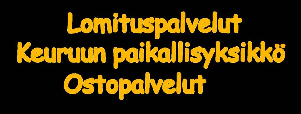 Lomituspalvelut Keuruun paikallisyksikkö