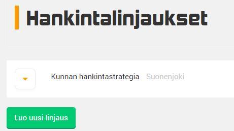 HANKINTALINJAUKSET NAVIGOINTI: Toiminnot > Hankintalinjaukset 1) Lisää uusi hankintalinjaus