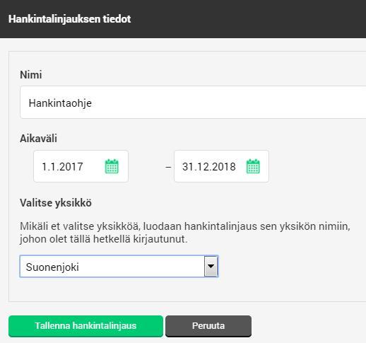 tallennettuja linjauksia 2) Nimeä linjaus ja kirjaa mahdollinen voimassaoloaika 3) Tallenna ja avaa