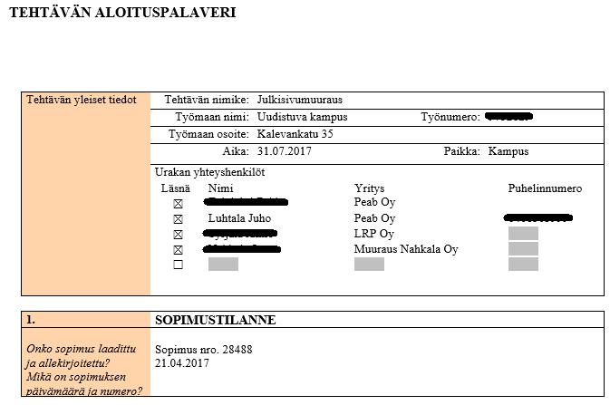 18 Kuva 7. Ote aloituspalaverista. 5.2 Julkisivutiili Julkisivutiilenä käytetään samaa tiiltä kuin vanhassa rakennuksessa. Tiilen toimittajana on Wienerberger Oy Ab.