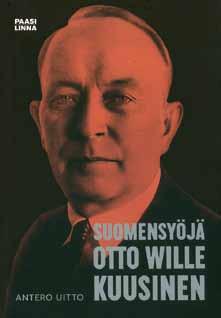 Antero Uitto Suomensyöjä Otto Wille Kuusinen Paasilinna 2013, sivuja 420 ISBN 978-952-5856-97-2 Elämäkertoja lukiessa tulee joskus leikiteltyä ajatuksella, millaiseksi kuvatun henkilön elämä olisi