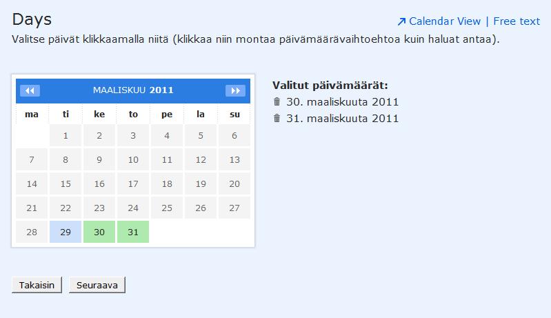 Valitaan äänestettävät ajankohdat: Valinnalla Calendar View voidaan tarkastella