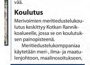 sillä rannikonpuolustajat ovat tärkeä osa rannikon kaupunkien, Kotkan ja Haminan arkipäivää.