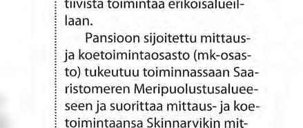 Merivoimien Tutkimuslaitos on noin 50 hengen väellään merivoimien pienin joukkoosasto. Yksi joukko-osaston erikoisuuksia on se, ettei se anna varusmieskoulutusta.