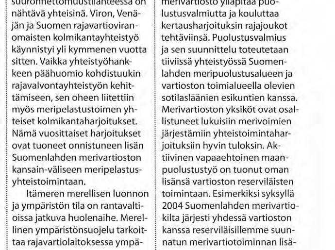 Viron, Venäjän ja Suomen rajavartioviranomaisten kolmikantayhteistyö käynnistyi yli kymmenen vuotta sitten.