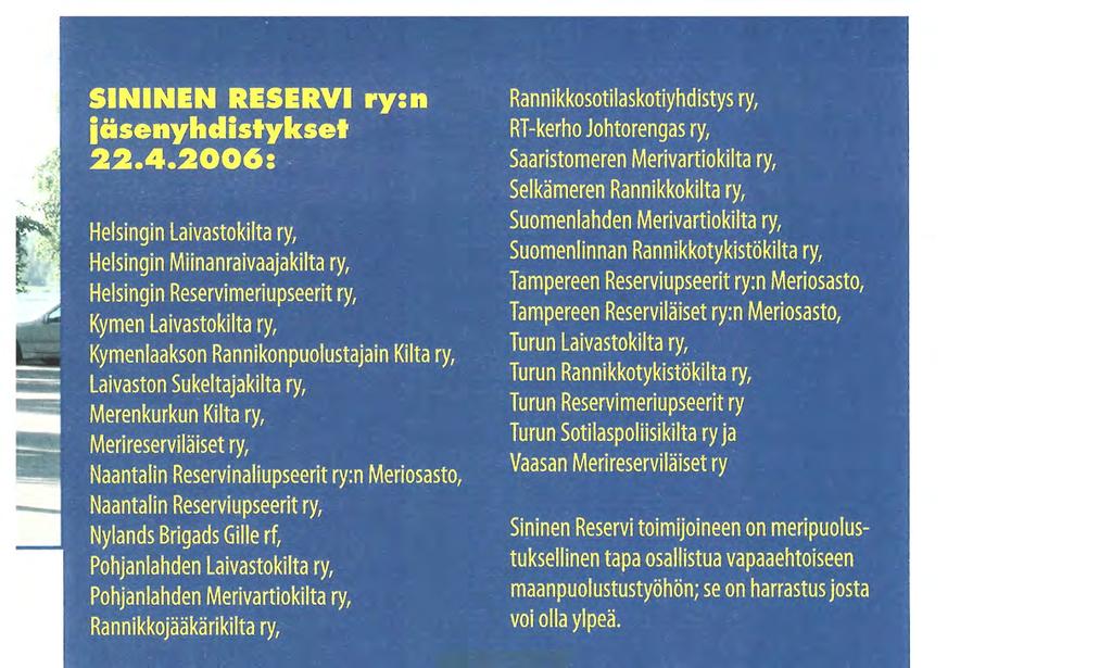 Nylands Brigads Gille rf, Pohjanlahden Laivastokilta ry, Pohjanlahden Merivartiokilta ry,