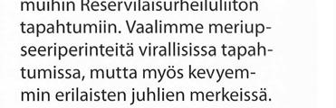Olemme noin 200 jäsenen voimin aktiivinen toimija pääkaupunkiseudun merihenkisten reserviupseerien yhdyssiteenä.