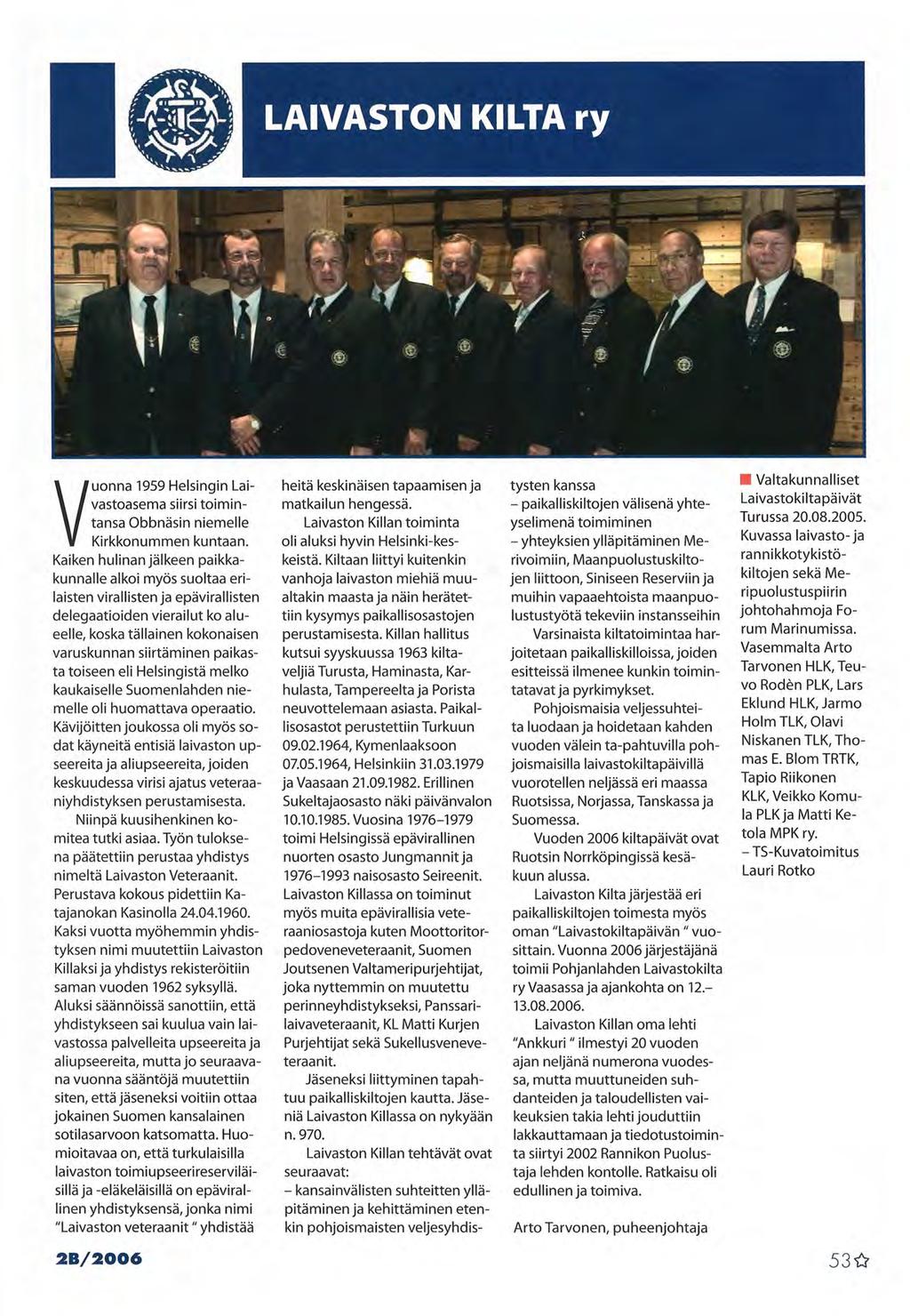 LAIVASTON KILTA ry r f i ' ä 1 f V ' f ' «# / «' # 5:» Vuonna 1959 Helsingin Laivastoasema siirsi toimintansa Obbnäsin niemelle Kirkkonummen kuntaan.