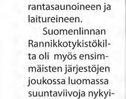 Kuivasaaren linnakkeen 305 mm kaksoistykkitorni sekä Kuivasaaren museoalue, Upinniemessä sijaitseva historiallisesti arvokas Kajanuksen sauna sekä Järvön saarelle Porkkalan edustalle rakennettu komea