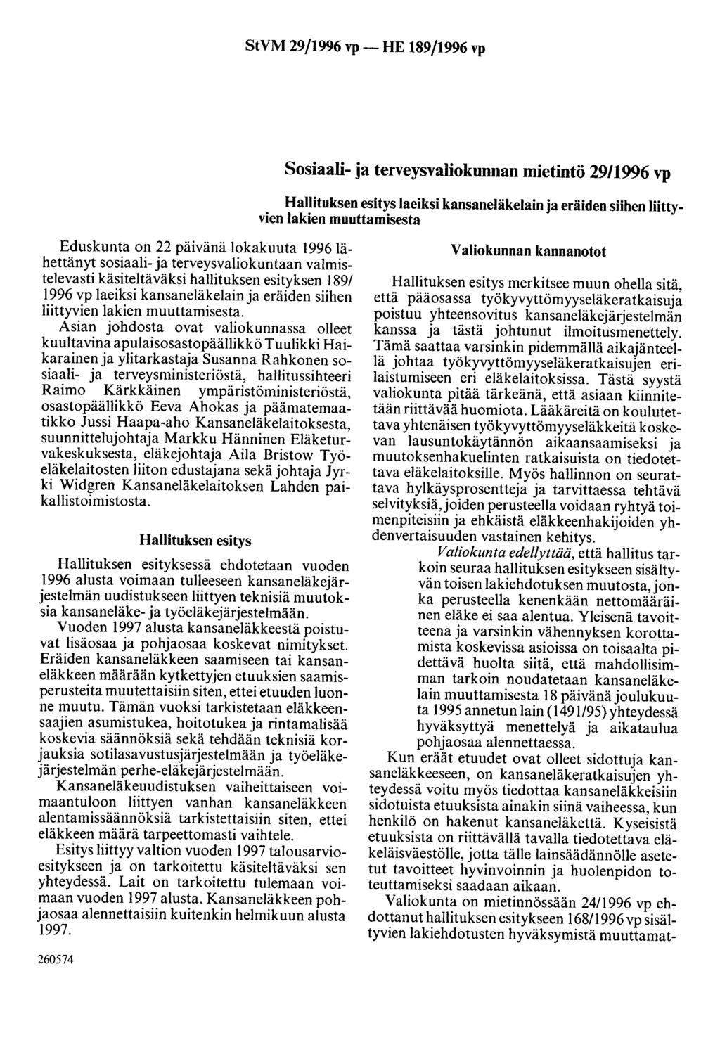 StVM 29/1996 vp- HE 189/1996 vp Sosiaali- ja terveysvaliokunnan mietintö 2911996 vp Hallituksen esitys laeiksi kansaneläkelain ja eräiden siihen liittyvien lakien muuttamisesta Eduskunta on 22