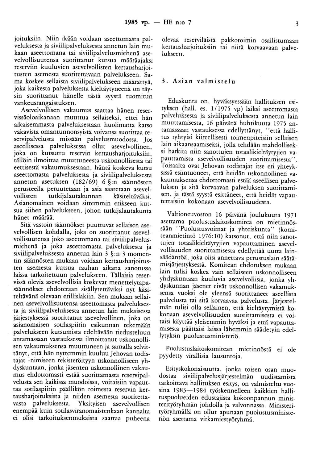 1985 vp. - HE n:o 7 3 joituksiin.