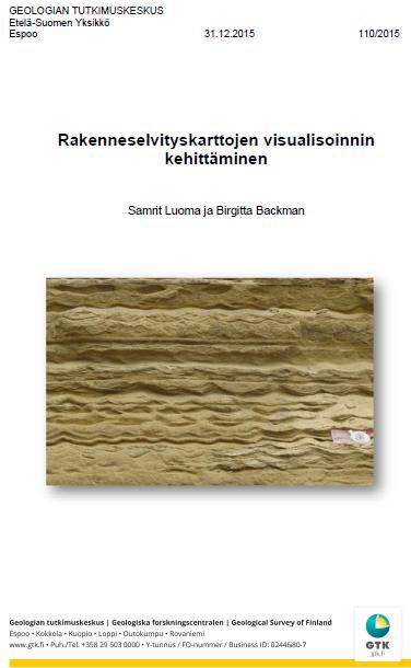 Lisätietoa Hankkeen loppuraportti Raportti geologisten rakenneselvityskarttojen visualisoinnista: http://tupa.gtk.