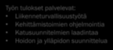 Työn tavoitteet Määritellä Forssan seudun (Forssa, Jokioinen, Tammela, Humppila ja Ypäjä) kuntien ja Uudenmaan ELY-keskuksen yhteiseen näkemykseen pohjautuva pyöräliikenteen tavoitteellinen pääverkko.