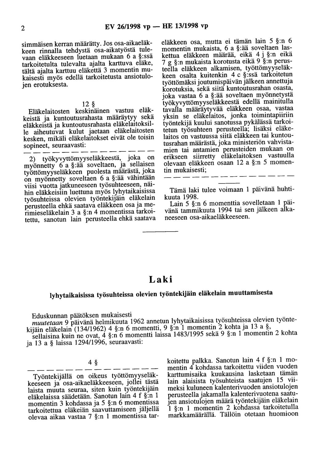 2 EV 26/1998 vp - HE 13/1998 vp simmäisen kerran määrätty.