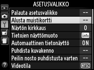 D Muistikorttien alustaminen Jos tämä on ensimmäinen kerta, kun muistikorttia käytetään kameran kanssa tai jos kortti on alustettu toisessa laitteessa, valitse asetusvalikosta Alusta muistikortti ja