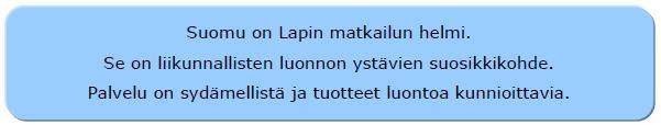 FCG SUUNNITELU JA TEKNIIKKA OY Selostus 28 (100) Suomun visio 2020: 3.2.5.