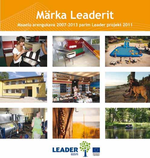 ee/leader/ konkurss Ehedalt Euroopasse Ühisturundus ja koostöövõrgustiku arendus MTÜ Koostöövõrgustik Ehedad Elamused Lahemaal Koostöövõrgustik Ehedad Elamused Lahemaal ühendab Vihula, Kadrina ja