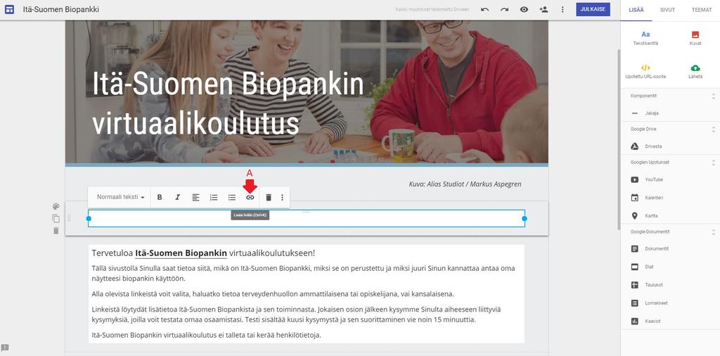 Esimerkki) ja määrittää, mihin sivuun haluat linkin johtavan Linkin teksti voi siis olla eri, kuin sivun nimi johon se johtaa Voit