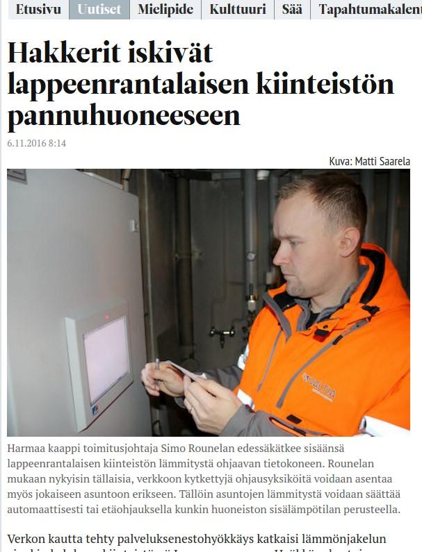 Rakennusautomaatiolaitteisiin vaikuttanut palvelunestohyökkäysliikenne Etelä-Saimaa 6.11.2016 Marraskuun alussa suomalaisia rakennusautomaatiolaitteita "kaatuili", palvelunestohyökkäystä epäiltiin.