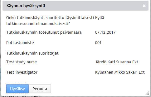 käynnin hyväksyminen (päätutkijan osuus) Hyväksy käynti Tarkista ensin, että tiedot ovat