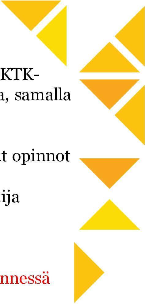 Pääaineen valinta KTK-tutkinnossa Kaikkien ensimäistä vuotta opiskelevien haettava KTKtutkinnon pääainetta ensimmäisenä opintovuonna, samalla määräytyy myös KTM-tutkinnon ohjelma Ensimmäisenä vuonna