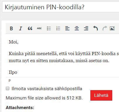 tarkasti. Ilmoita esimerkiksi asiaan liittyvän ohjelman versiotiedot, käyttämäsi järjestelmän tiedot ja mahdolliset virheilmoitukset.