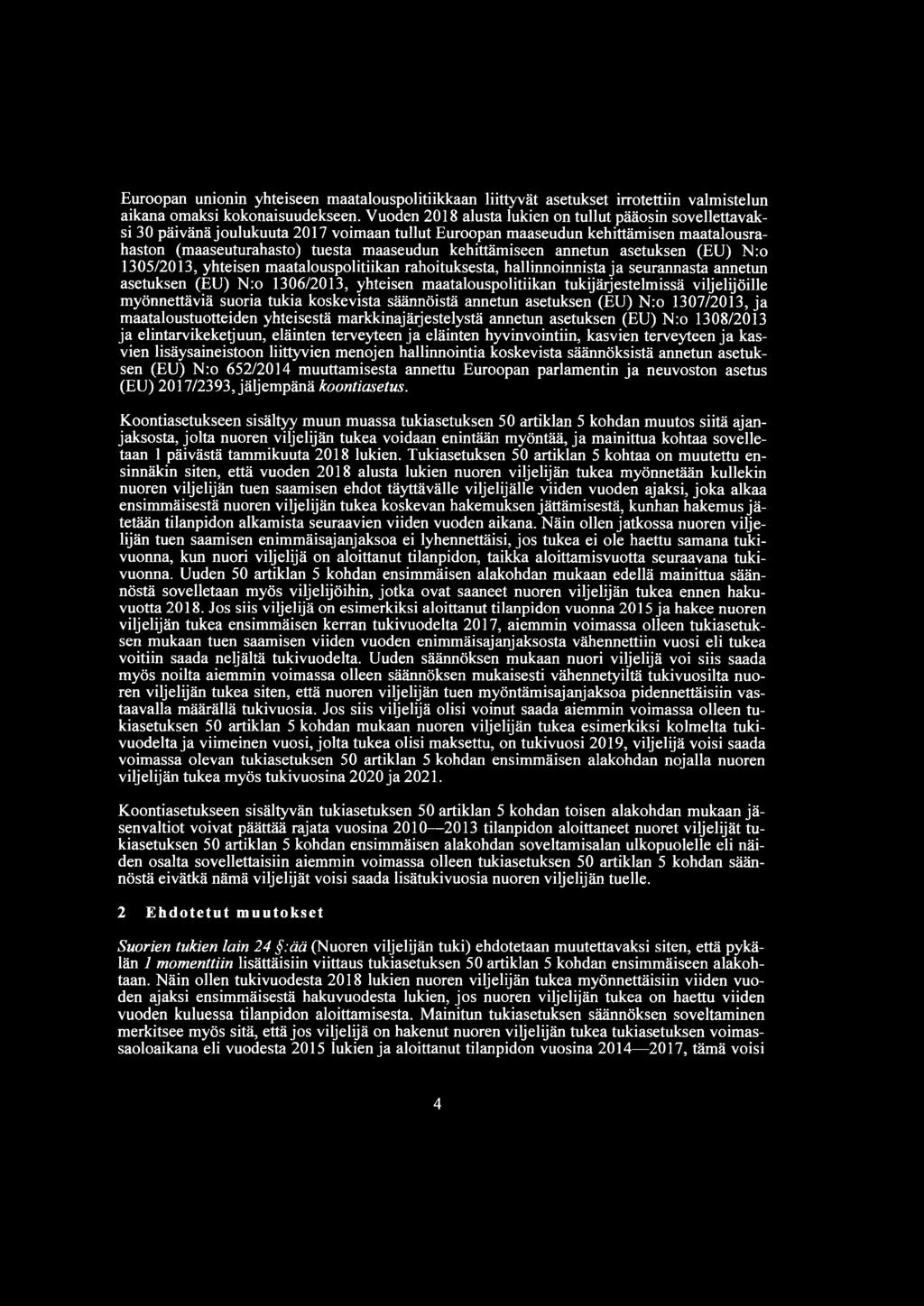 kehittämiseen annetun asetuksen (EU) N:o 1305/2013, yhteisen maatalouspolitiikan rahoituksesta, hallinnoinnista ja seurannasta annetun asetuksen (EU) N:o 1306/2013, yhteisen maatalouspolitiikan