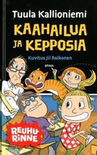 Kallioniemi, Tuula: Kaahailua ja kepposia Reuhurinne-sarja humoristinen koululaisromaani 3. 6.