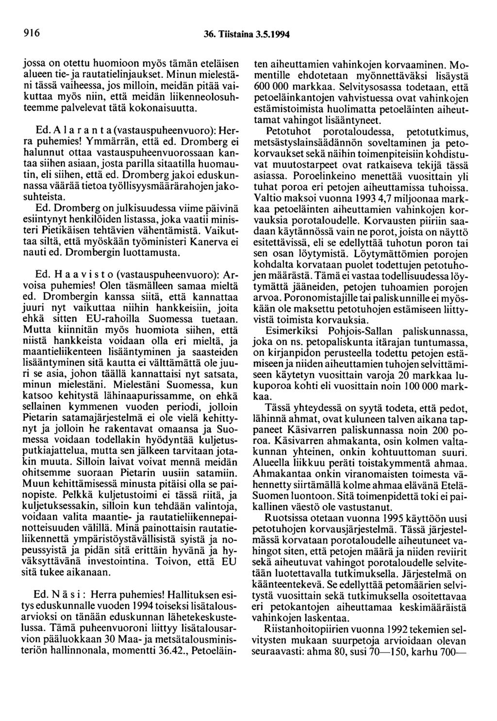 916 36. Tiistaina 3.5.1994 jossa on otettu huomioon myös tämän eteläisen alueen tie- ja rautatielinjaukset.