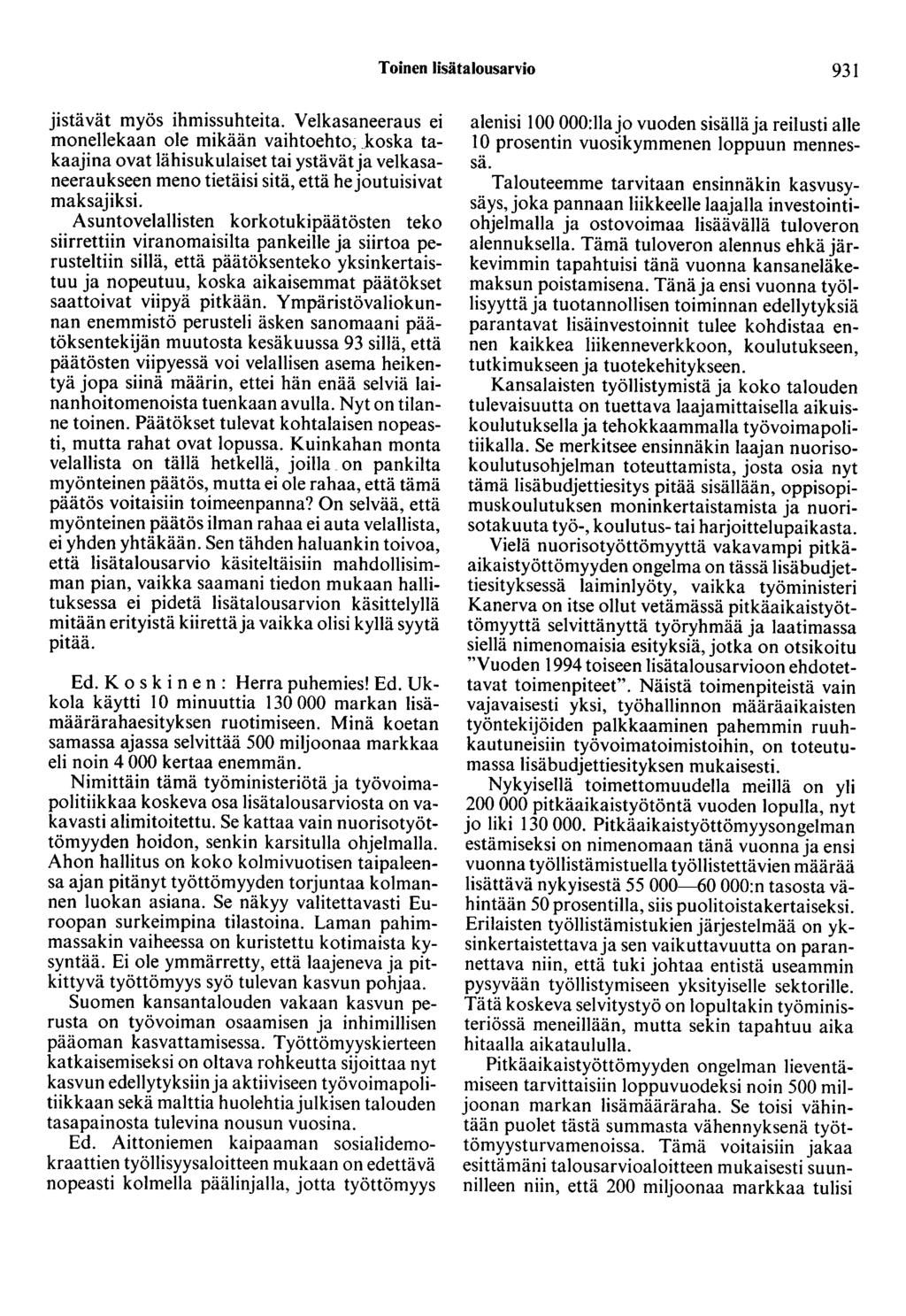 Toinen lisätalousarvio 931 jistävät myös ihmissuhteita.