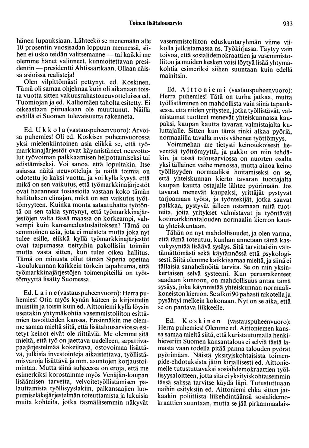 Toinen lisätalousarvio 933 hänen lupauksiaan.