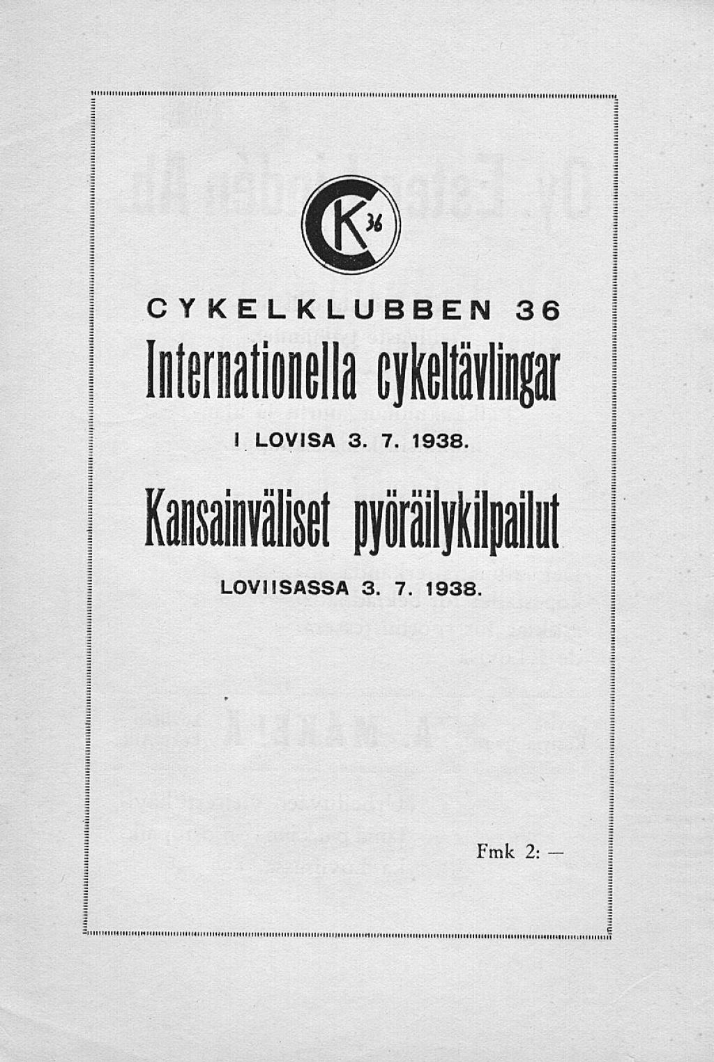 - CV KELKLUBBEN 36 Internationella cykelliip I LOVISA 3. 7. 1938.