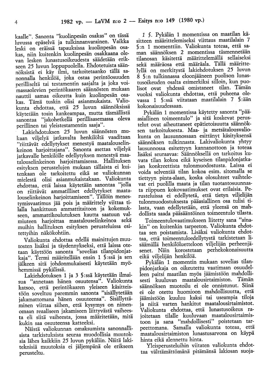 4 1982 vp. - LaVM n:o 2 - Esitys n:o 149 (1980 vp.) kaalle". Sanonta "kuolinpesän osakas" on tässä luvussa epäselvä ja tulkinnanvarainen.
