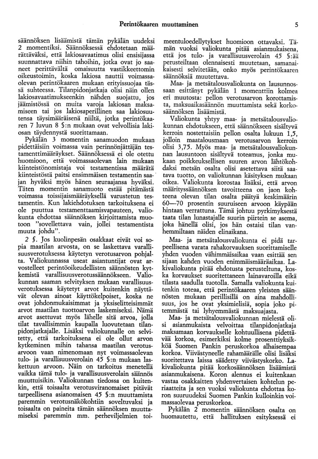 Perintökaaren muuttaminen 5 säännöksen lisäämistä tämän pykälän uudeksi 2 momentiksi.