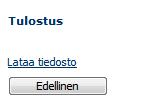 Asiakaslistan vienti 2/2 Jos valitsit Tulostustyypiksi Tarra (tai Lista) valitse tulostuspohja Valitse mitä yksittäiselle tarralle/listalle tulostetaan Lataa tiedosto koneellesi tulostukseen TAI Jos