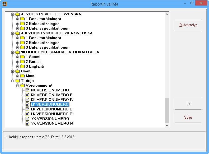 VERSIONUMEROIDEN TARKISTUS Raportit Tuloslaskelma ja tase Tietoja Versionumerot Versionumeroiden